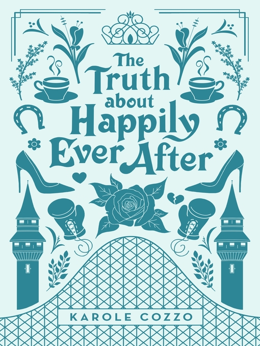 Title details for The Truth About Happily Ever After by Karole Cozzo - Wait list